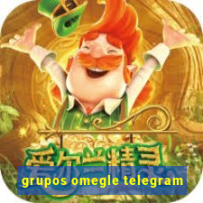 grupos omegle telegram